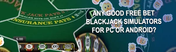 Free bet blackjack simulator