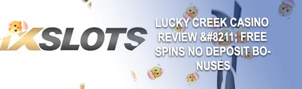 Lucky creek 99 no deposit bonus